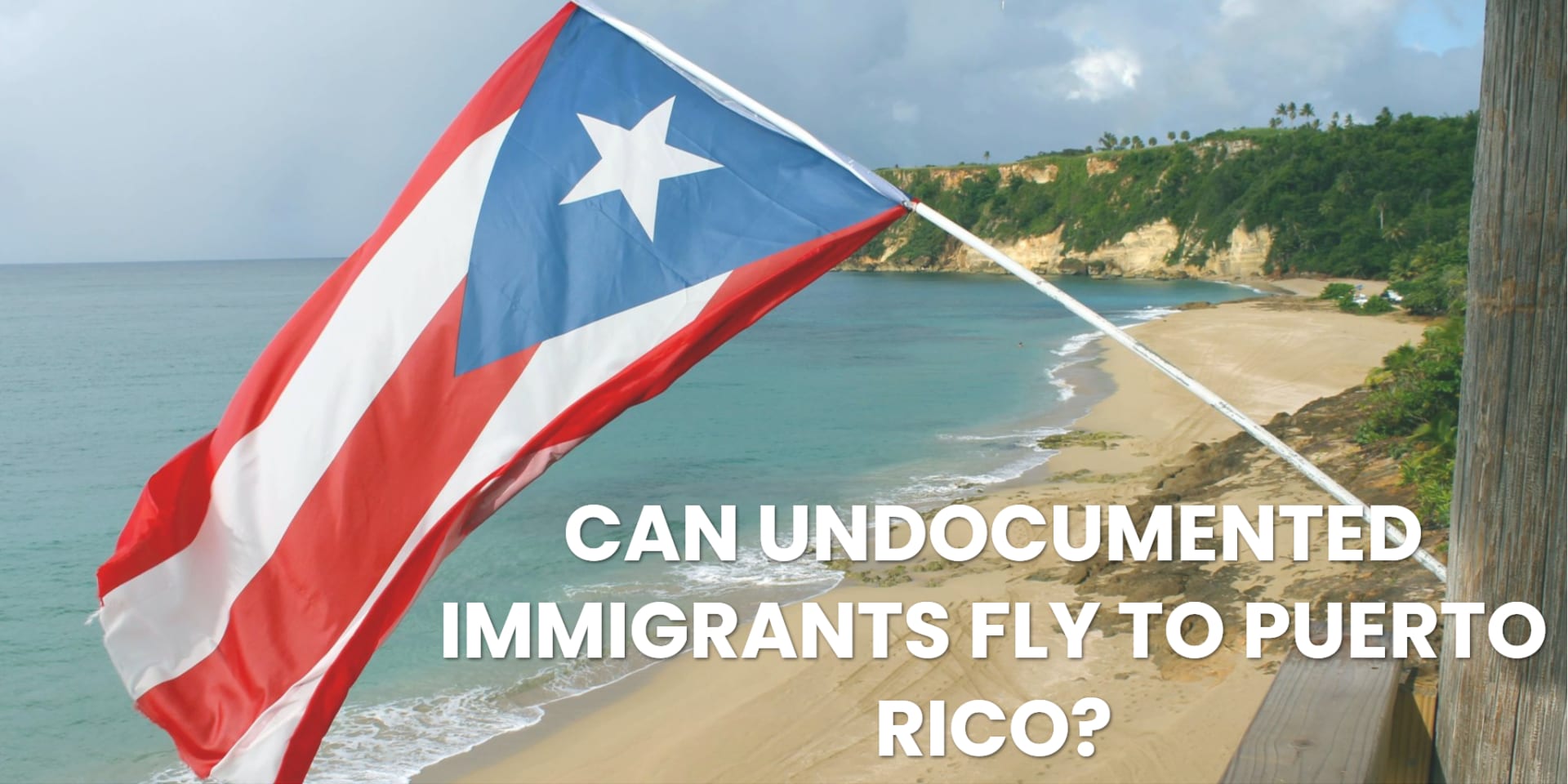 Can Undocumented Immigrants Fly to Puerto Rico?